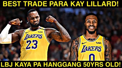 BEST TRADE PARA KAY LILLARD LEBRON KAYA PA MAG LARO HANGGANG 50 YRS