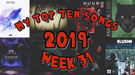 My Top Ten Songs 2019 Week 31 Youtube