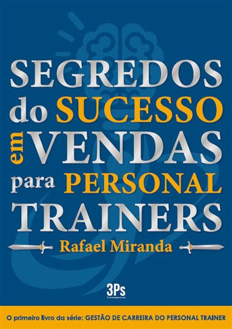 Livro Segredos Do Sucesso Em Vendas Para Personal Trainers Ssv Fun