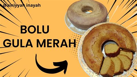 Resep Bolu Gula Merah Ainiyyahinayah4675 YouTube