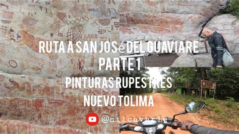 Ruta A San Jose Del Guaviare Parte Pinturas Rupestres Nuevo Tolima