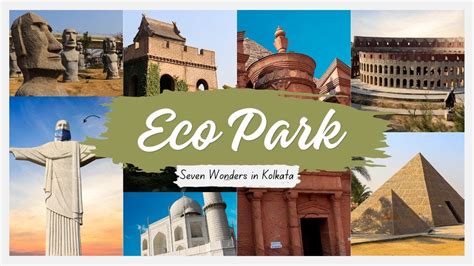 Kolkata Eco Park Seven Wonders Of The World In Eco Park One Day