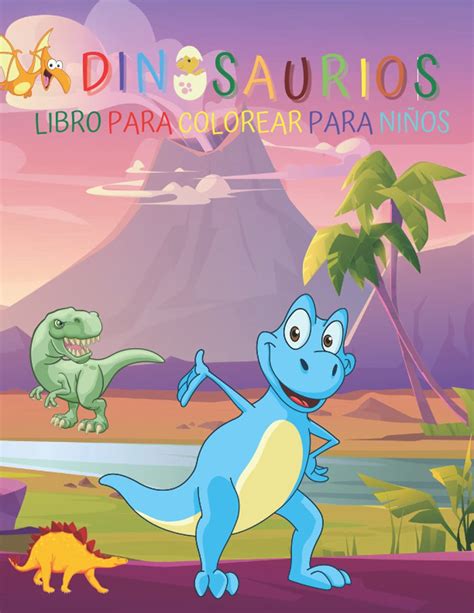 Buy Dinosaurios Libro Para Colorear Para Ni Os Un Incre Ble Libro