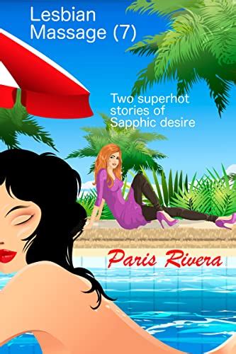 Lesbian Massage 7 Two Superhot Stories Of Sapphic Desire By Paris