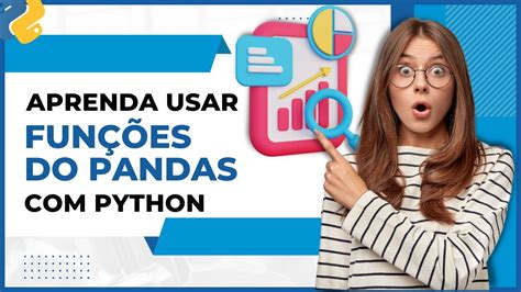 Como Usar O Pacote PANDAS Do Python YouTube