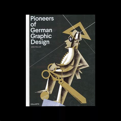 Pioneers of German Graphic Design, Callisto Publishers, 2017 - Design ...