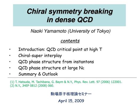 Ppt Chiral Symmetry Breaking In Dense Qcd Powerpoint Presentation