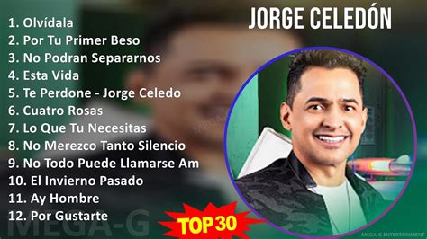 J O R G E C E L E D N Mix Grandes Xitos Enganchados Top Latin