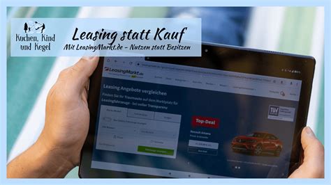 LeasingMarkt De Leasing Statt Kauf Vom Besitz Zur Reinen Nutzung