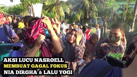 LALU YOGI NIA DIRGHA DIBUAT BENGONG OLEH AKSI KOCAK NASROEL IRAMA