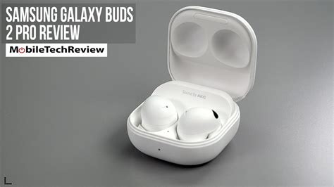 Samsung Galaxy Buds 2 Pro Review