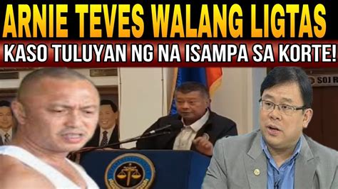 KASO LABAN KAY ARNIE TEVES TULUYAN NANG INIHAIN SA KORTE WARRANT AT