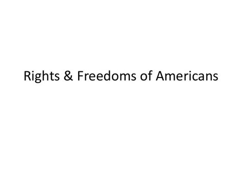 Rights And Freedoms Of Americans