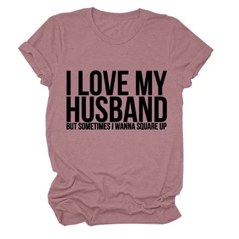 Tsun Funny Mom Wife T Shirt I Love My Husband Women Casual Short