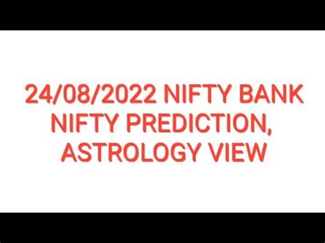 24 08 2022 NIFTY BANK NIFTY PREDICTION ASTROLOGY VIEW YouTube