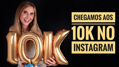 Chegamos Aos 10k No Instagram Youtube