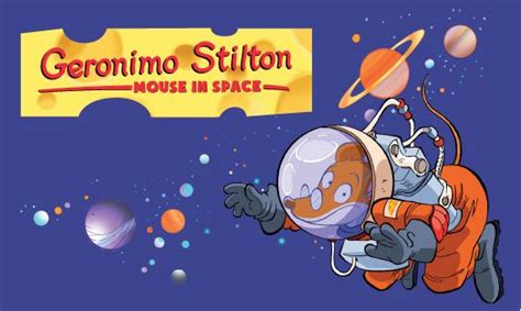 All Things Performing Arts Geronimo Stilton Mouse In Space—newmark