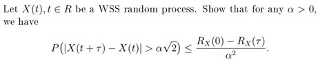 Solved Let X T TR Be A WSS Random Process Show That For Chegg