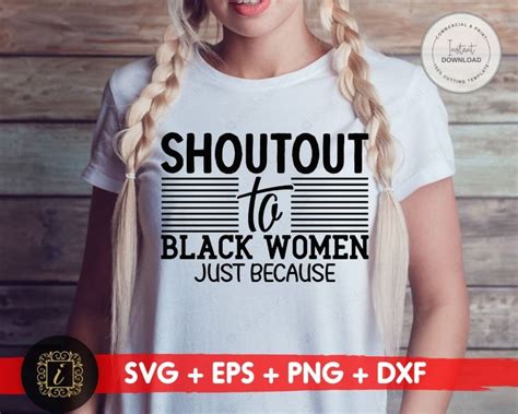 Shoutout To Black Woman Just Because Quote Svg Black Girl Etsy