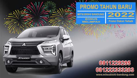 Promo Tahun Baru Mitsubishi Bandung 2022 Otomotif Bandung