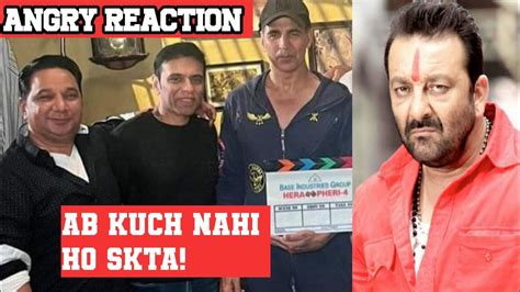 Hera Pheri The Shocking Update Akshay Kumar Angry Reaction