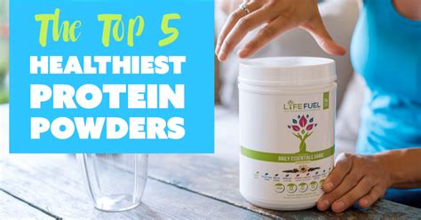 The Top 5 Healthiest Protein Powders Eat Fit Fuel