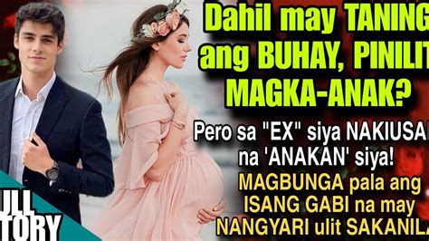 Dahil May Taning Ang Buhay Pinilit Magka Anak Pero Sa Ex Siya