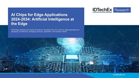 AI Chips For Edge Applications 2024 2034 Artificial Intelligence At