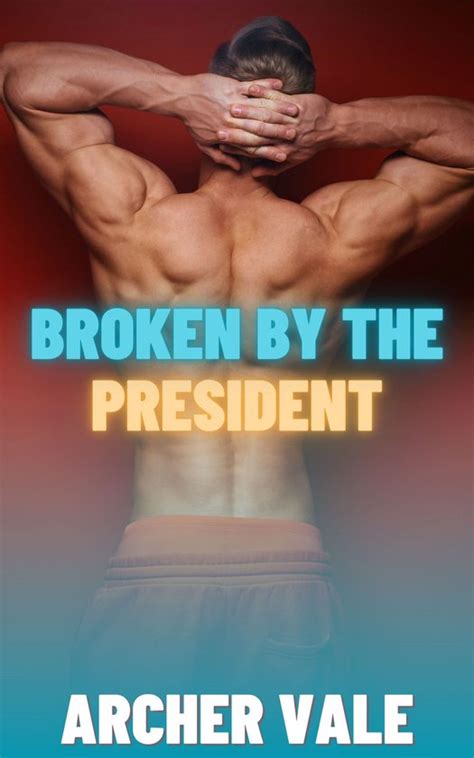 Alpha Male Gay Age Gap BDSM 4 Broken By The President Gay Sissification Erotica Bol