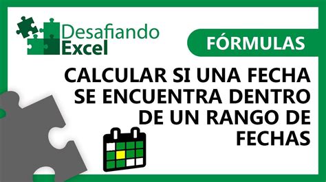 Calcular Si Una Fecha Se Encuentra Dentro De Un Rango De Fechas Hot