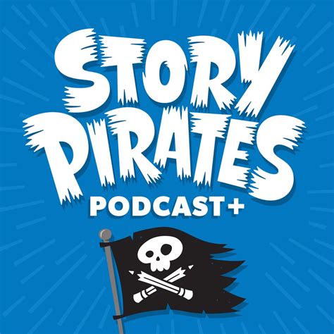 Story Pirates Podcast — Story Pirates