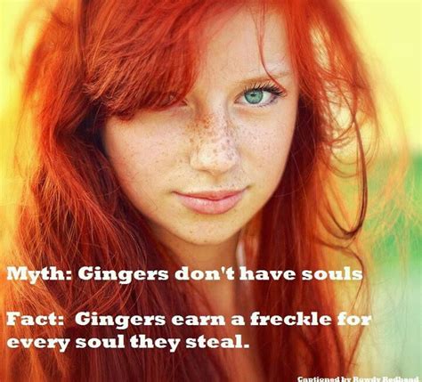 So Very Many Souls With Images Ginger Jokes Ginger Facts Redhead Quotes