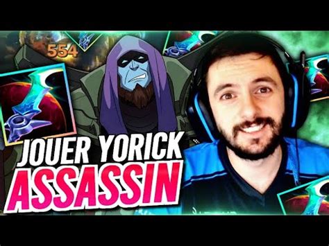 Ma Meilleure Astuce Pour Monter Jouer Yorick Assassin Fun Et Puissant