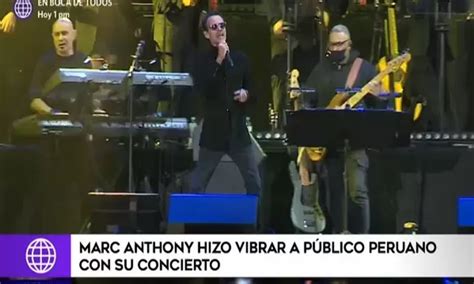 Marc Anthony Hizo Vibrar Al P Blico Peruano En El Estadio San Marcos