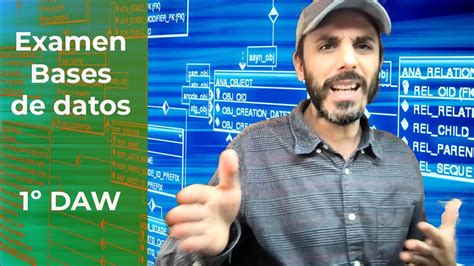 Cómo preparo un examen de bases de datos para primero de DAW parte