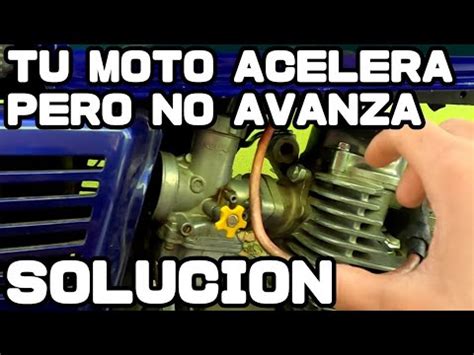 PORQUE MI MOTO ACELERA PERO NO AVANZA SOLUCIÓN POR ESTO PIERDE FUERZA