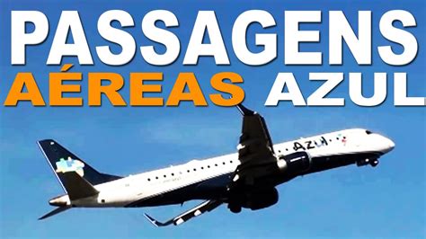 Passagens A Reas Azul Ida E Volta Youtube