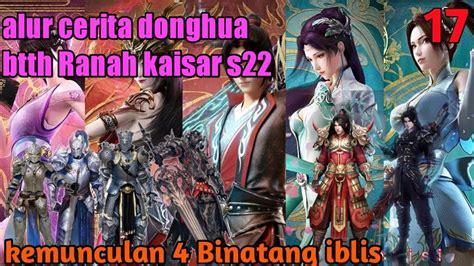 Batle Through The Heavens S22 Part 17 Ranah Kaisar Kemudian 4