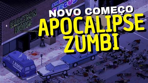 MUITO ZOMBIE E ADRENALINA NESSE COMEÇO PROJECT ZOMBOID YouTube