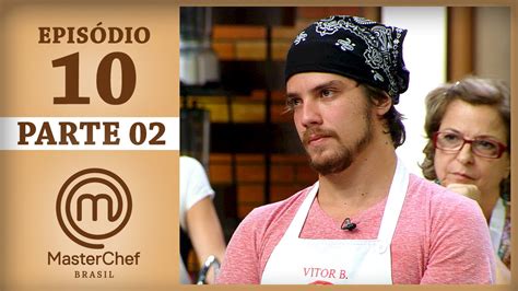 Masterchef Brasil Parte Ep Temp Youtube