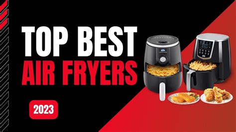 Top 11 Best Air Fryers 2023 Consumer Reports Best Air Fryers