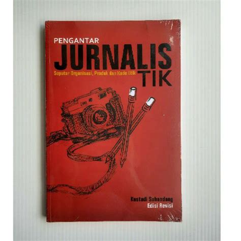 Jual BUKU ORIGINAL Pengantar Jurnalistik Seputar Organisasi Produk Dan