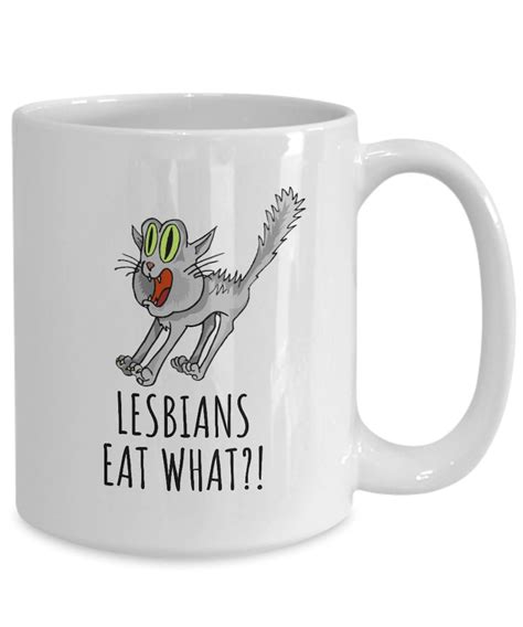 Lesbians Eat What Mug Funny T For Gay Girlfriend Her Women Etsy