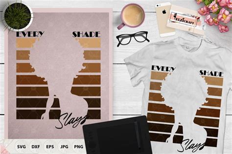 Every Shade Slays Svg Love Melanin Svg Melanin 1274247