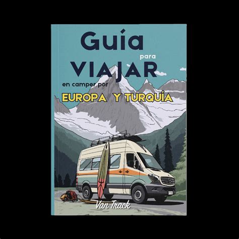 Guía para Viajar en Camper por Europa Van Track