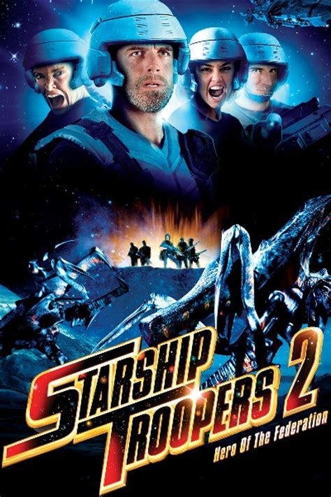 Starship Troopers 2 Hero Of The Federation June 1st 2004 Movie