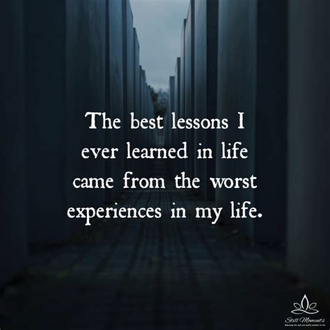 The Best Lessons I Learned In Life Still Moments