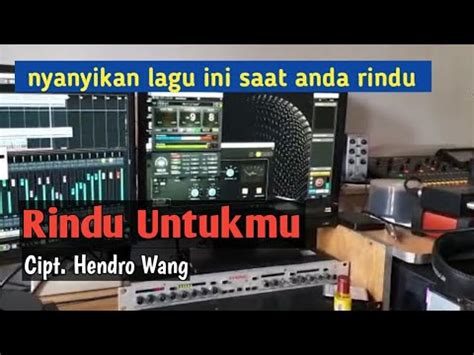 Rindu Untukmu Lagu Ciptaan Sendiri Youtube