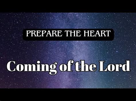 How To Prepare Our Hearts For The Coming Of The Lord YouTube