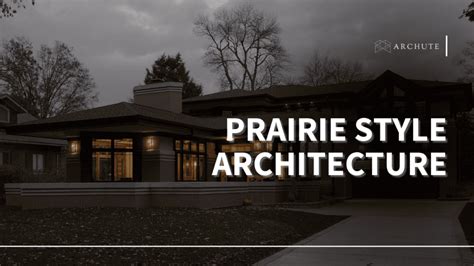prairie style architecture buildings  characteristics archute